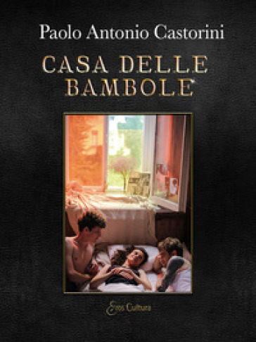 Casa delle bambole. Dove le signore vanno a giocare - Paolo Antonio Castorini