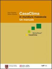 Casa clima in muratura massiccia. Un manuale