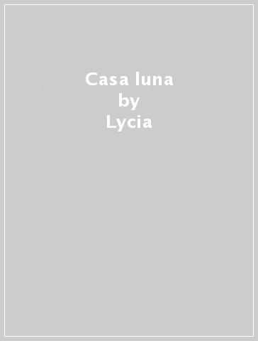 Casa luna - Lycia