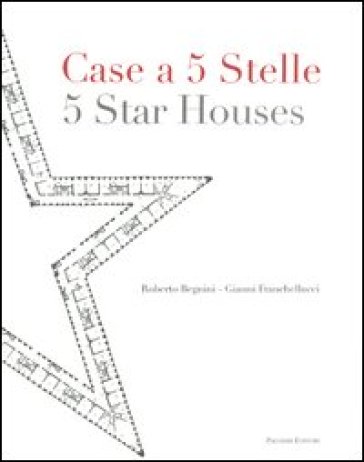 Case a 5 stelle-5 stars houses - Roberto Begnini - Gianni Franchellucci