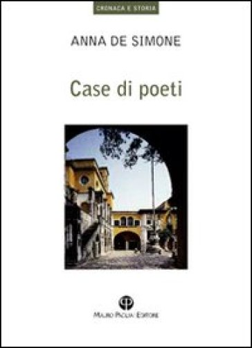 Case di poeti - Anna De Simone