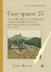 Case sparse 25. Al lume della  cetilene. Storie e memorie giovanili del dopoguerra in Valdigreve (1941-1959)