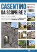 Casentino da scoprire. Angoli segreti e curiosi raccontati dai tipi di «CasentinoPiù» e fotografati da «Casentino selvaggio». Ediz. italiana e inglese. 2.