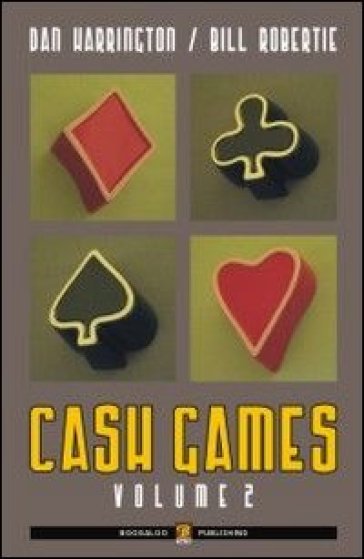 Cash games. Ediz. italiana. 2. - Bill Rombertie - Dan Harrington