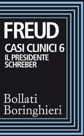 Casi clinici 6  Il presidente Schreber