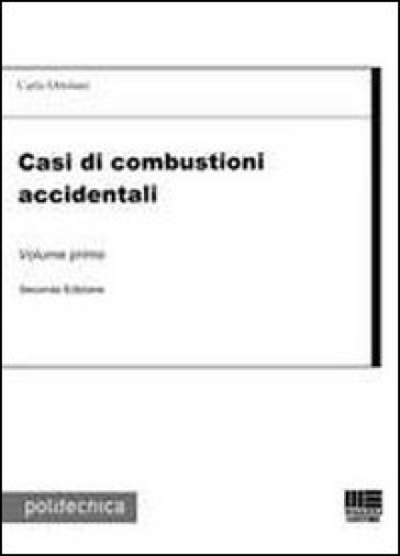 Casi di combustioni accidentali. 1. - Carlo Ortolani
