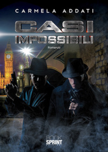 Casi impossibili - Carmela Addati