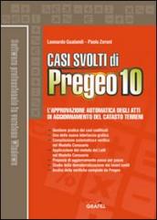 Casi svolti di Pregeo 10. Con Contenuto digitale per download e accesso on line