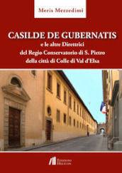 Casilde De Gubernatis e le altre direttrici del Regio Conservatorio di S. Pietro della città di Colle di val d