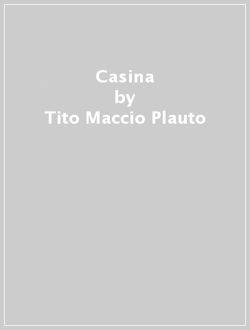 Casina - Tito Maccio Plauto