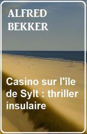 Casino sur l île de Sylt: thriller insulaire