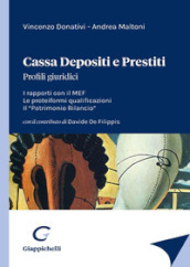 Cassa depositi e prestiti. Profili giuridici. I rapporti con il MEF. Le proteiformi qualificazioni. Il «Patrimonio Rilancio»