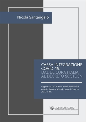 Cassa integrazione COVID-19: dal Dl Cura Italia al Decreto Sostegni - Nicola Santangelo