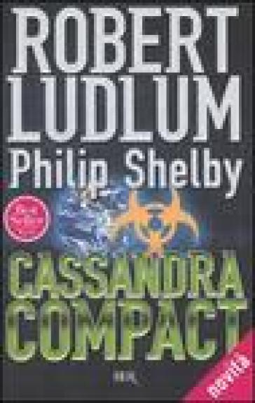 Cassandra Compact - Robert Ludlum - Philip Shelby