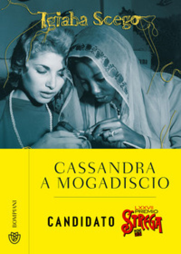 Cassandra a Mogadiscio - Igiaba Scego