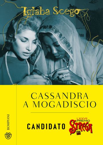 Cassandra a Mogadiscio - Igiaba Scego