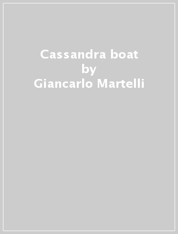 Cassandra boat - Giancarlo Martelli