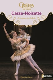 Casse-noisette - Les romans du ballet de l Opéra de Paris - Dès 9 ans