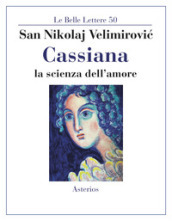Cassiana. La scienza dell amore