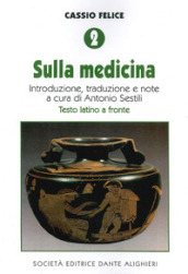 Cassio Felice. 2: Sulla medicina