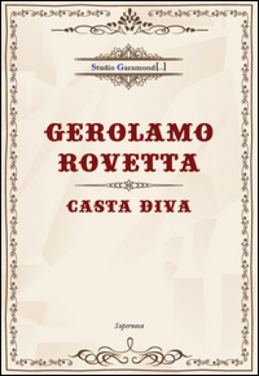 Casta Diva - Gerolamo Rovetta