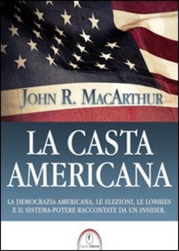 Casta americana (La) - John R. MacArthur