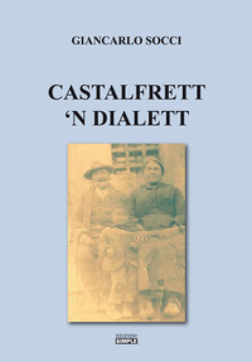 Castelfrett 'n dialett - Giancarlo Socci