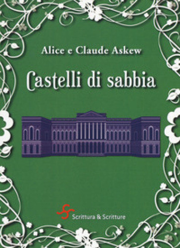 Castelli di sabbia - Alice Askew - Claude Askew