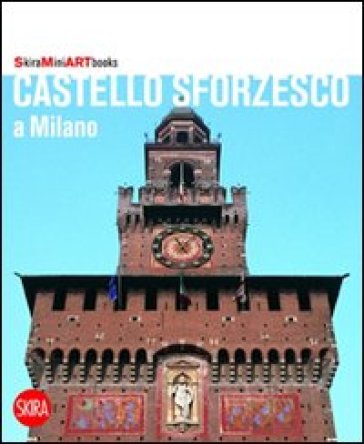 Castello Sforzesco a Milano