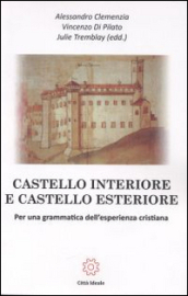 Castello interiore e castello esteriore. Per una grammatica dell