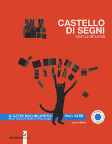 Castello di segni. Il gatto Mao incontra Paul Klee. Ediz. italiana e inglese - Mauro Bellei