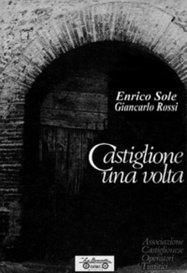 Castiglione una volta - Enrico Sole