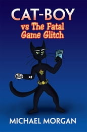 Cat-Boy Vs the Fatal Game Glitch