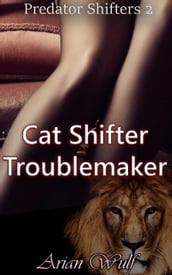 Cat Shifter Troublemaker