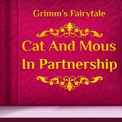 Cat and Mouse in Partnership