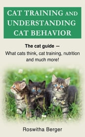 Cat training and understanding cat behavior