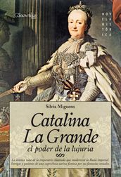 Catalina la Grande, El Poder de la Lujuria