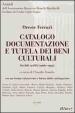 Catalogo documentazione e tutela dei beni culturali. Scritti scelti (1966-1992)