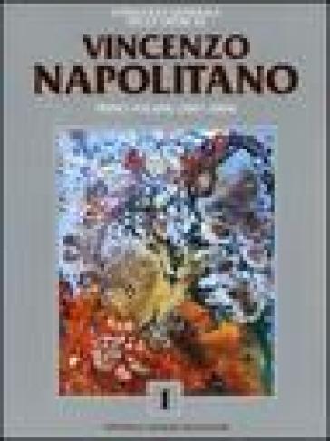 Catalogo generale delle opere di Vincenzo Napolitano. 1.2001-2004 - Giorgio G. Guastella - Paolo Levi - Vittorio Sgarbi