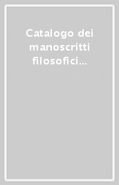 Catalogo dei manoscritti filosofici nelle biblioteche italiane. 9: Firenze