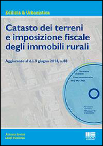 Catasto dei terreni e imposizione fiscale degli immobili rurali. Con CD-ROM - Antonio Iovine - Luigi Cenicola