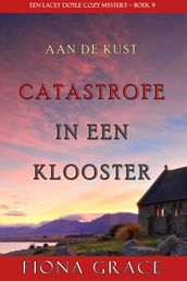 Catastrofe in een Klooster (Een Lacey Doyle Cozy MysteryBoek 9)