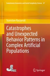 Catastrophes and Unexpected Behavior Patterns in Complex Artificial Populations
