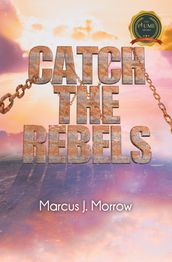 Catch The Rebels