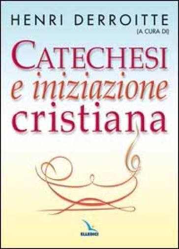 Catechesi e iniziazione cristiana