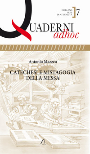 Catechesi e mistagogia della messa - Antonio Mazzeo