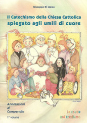 Il Catechismo della Chiesa cattolica spiegato agli umili di cuore. Annotazioni al compendio. 2.