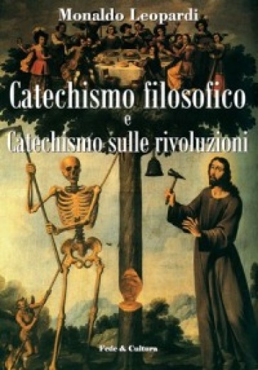 Catechismo filosofico e catechismo sulle rivoluzioni - Monaldo Leopardi