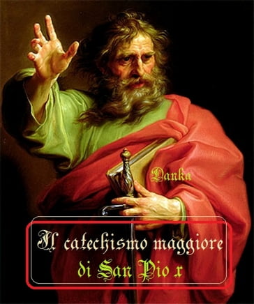 Il Catechismo maggiore di San Pio X - San Pio X