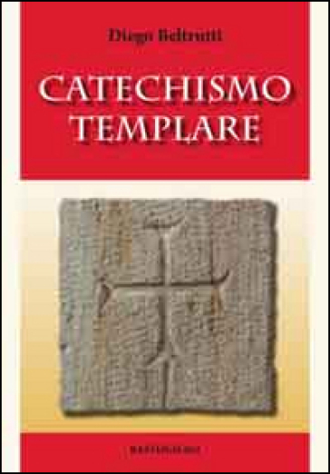 Catechismo templare - Diego Beltrutti